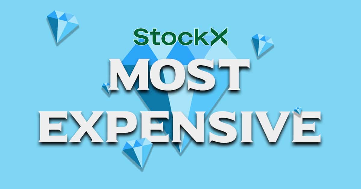 9 Most Expensive Shoes Currently on StockX 