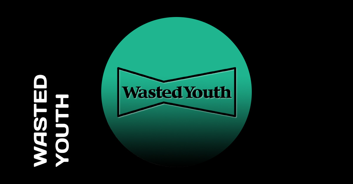 Wasted Youth Wasted Youth