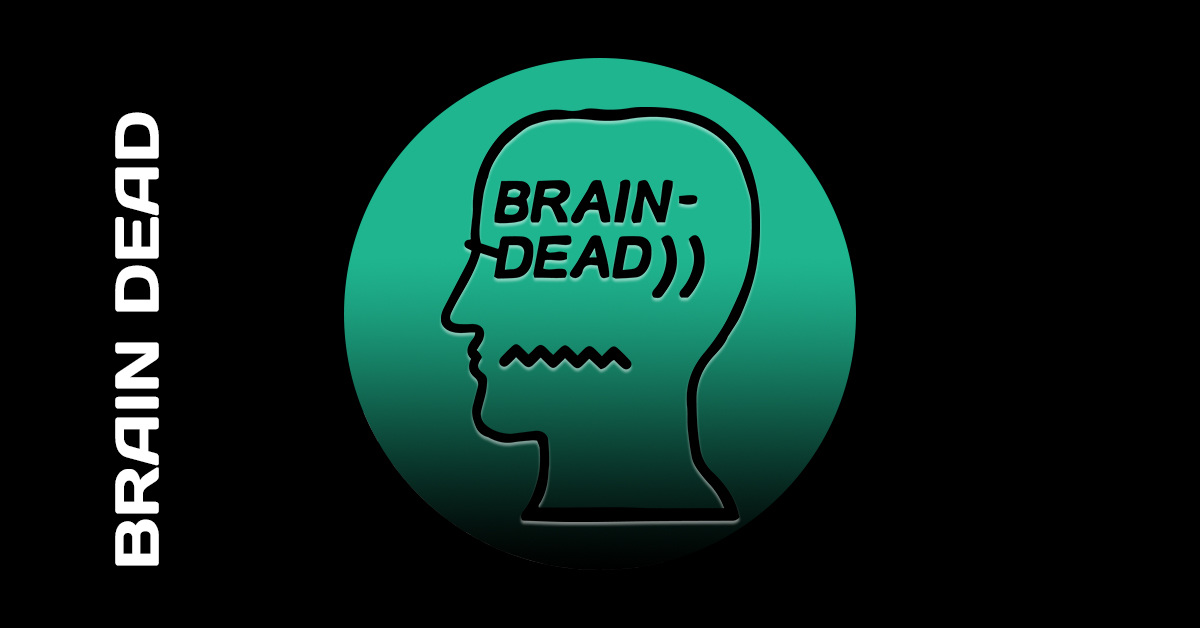 Brain Dead Brain Dead