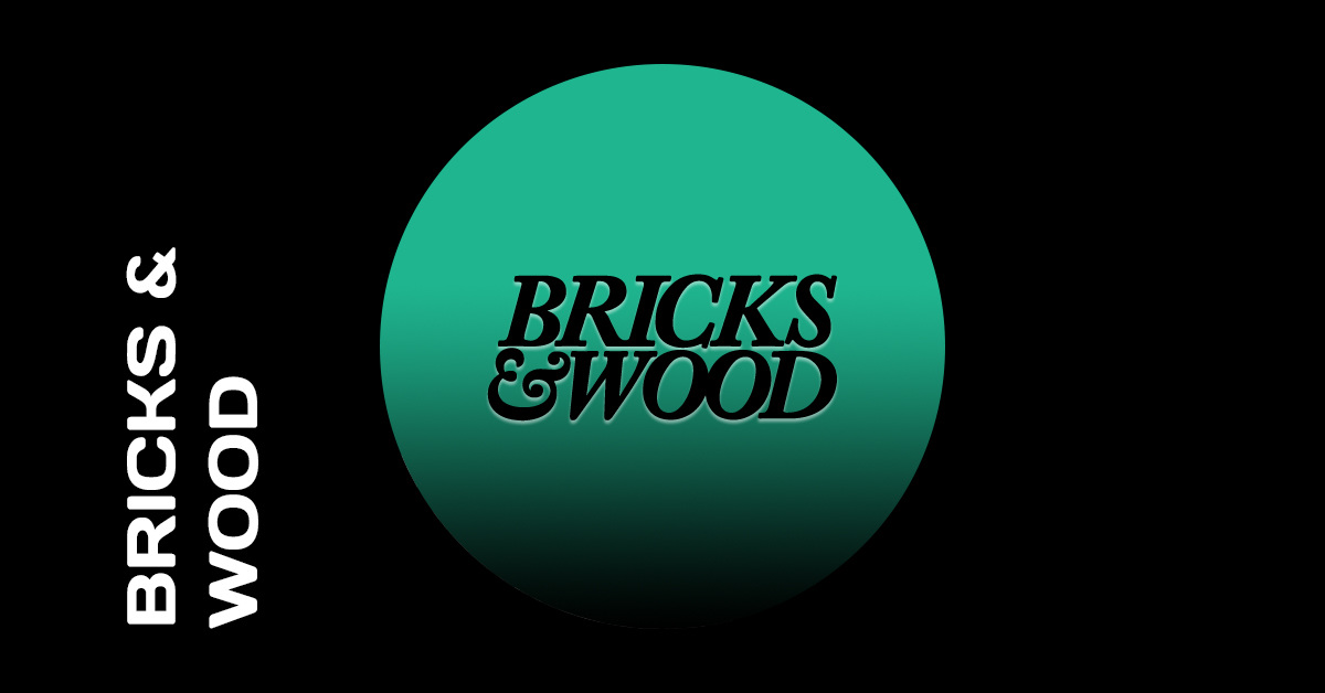 Bricks & Wood