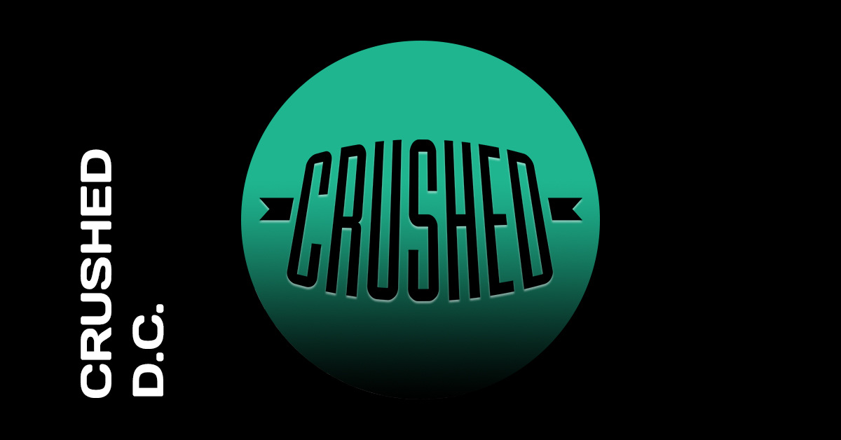 Crushed D.C. Crushed D.C.