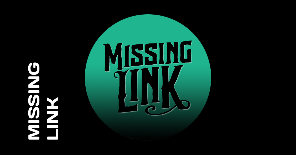 Missing Link Missing Link