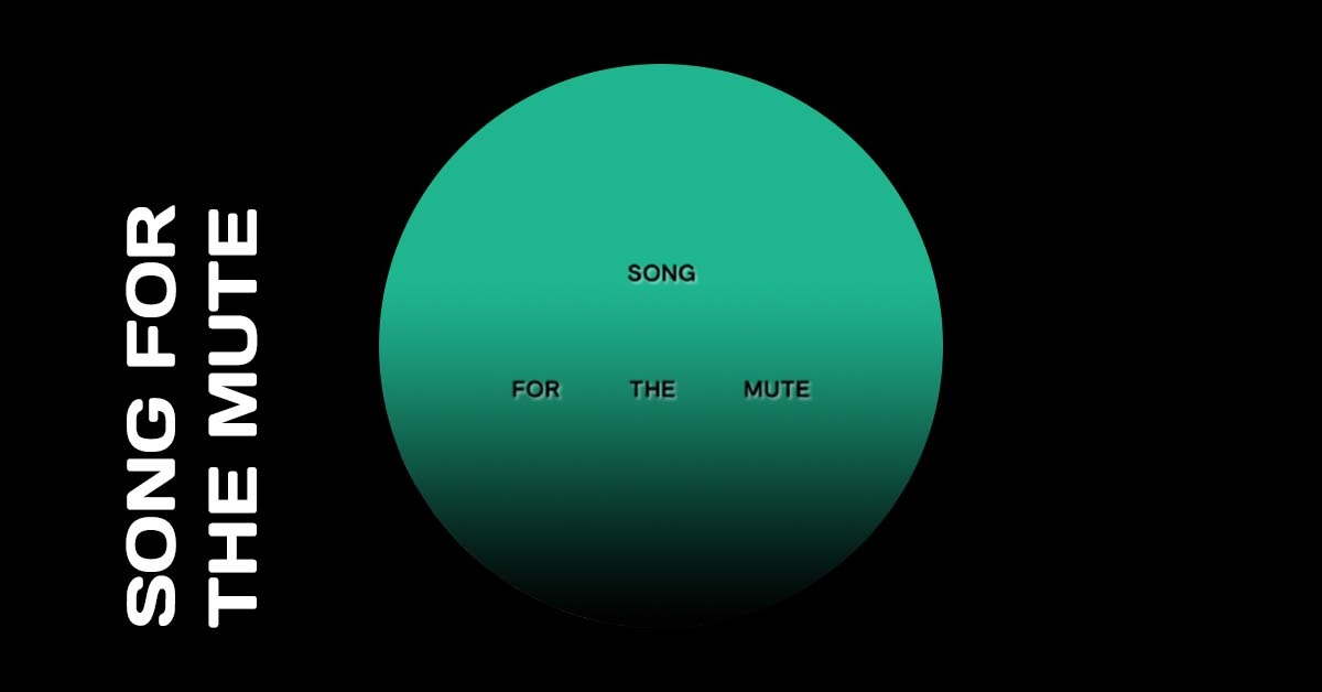Song For The Mute Song For The Mute