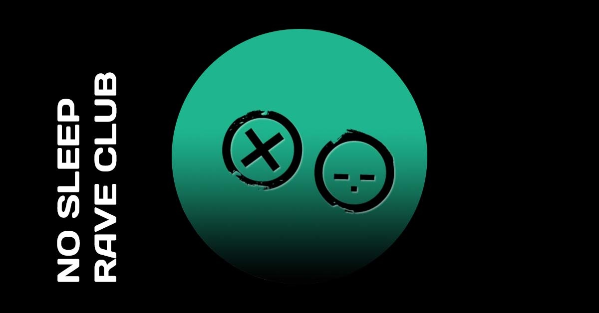 No Sleep Rave Club No Sleep Rave Club