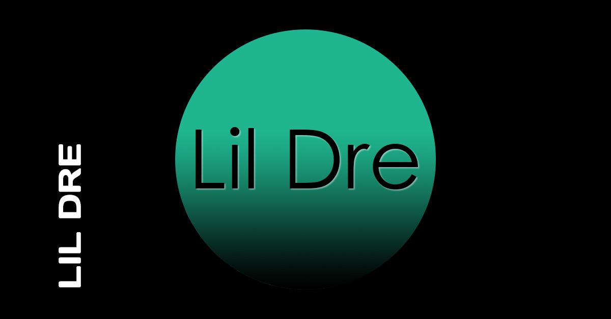 Lil Dre Lil Dre