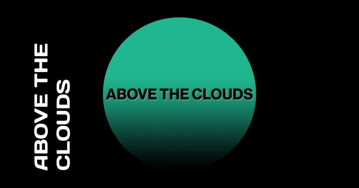 Above The Clouds Above The Clouds