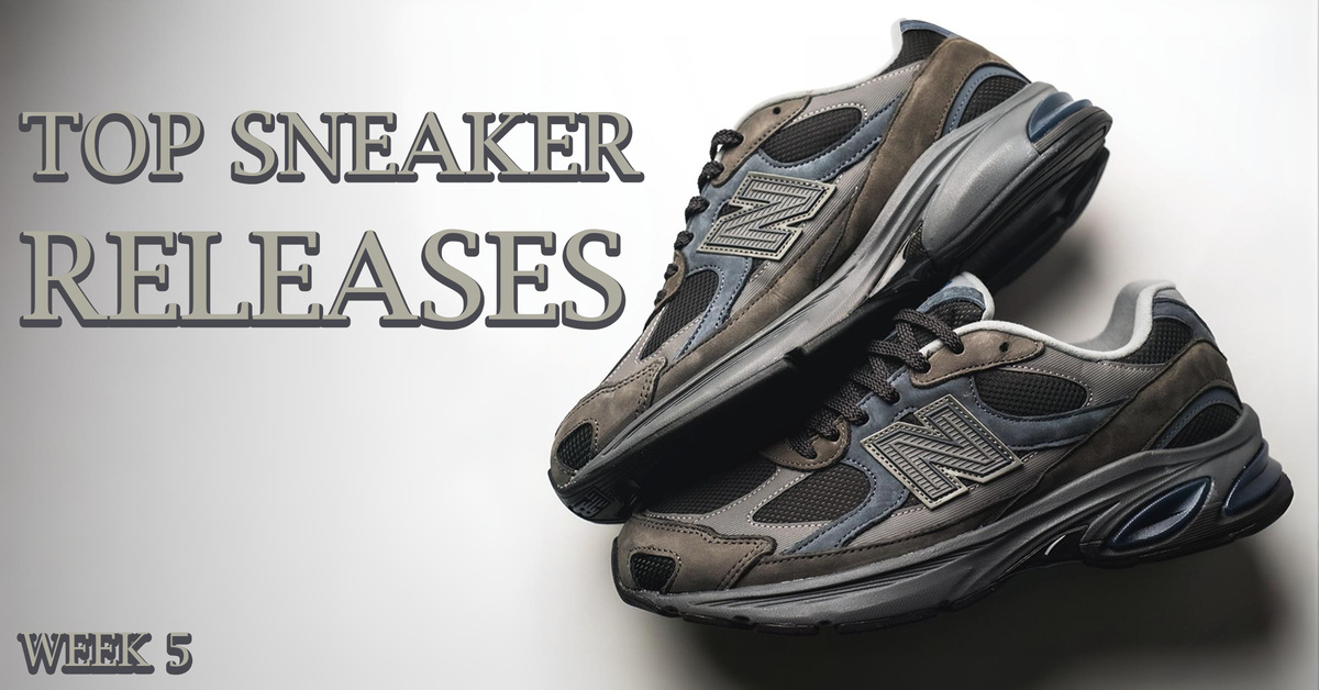 TOP SNEAKER RELEASES WEEK 5