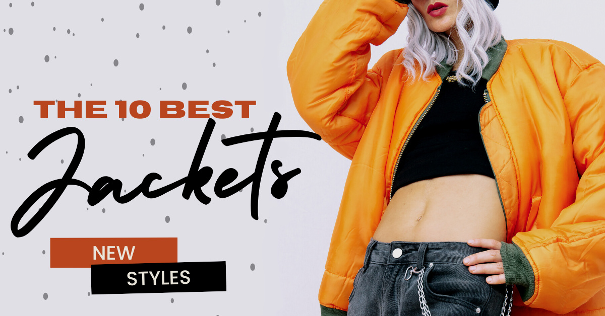 The 10 Best Jackets The 10 Best Jackets