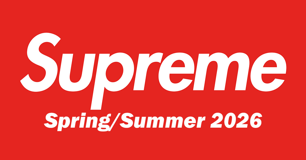 Supreme Spring/Summer 2026 Collection