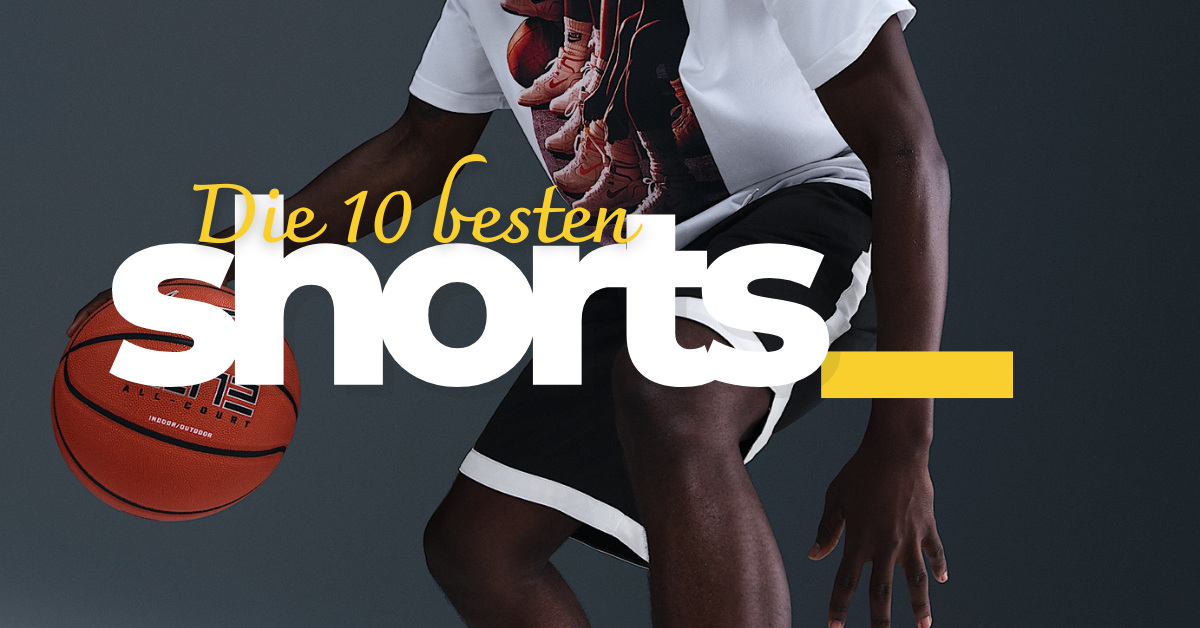 Die 10 besten Shorts Die 10 besten Shorts