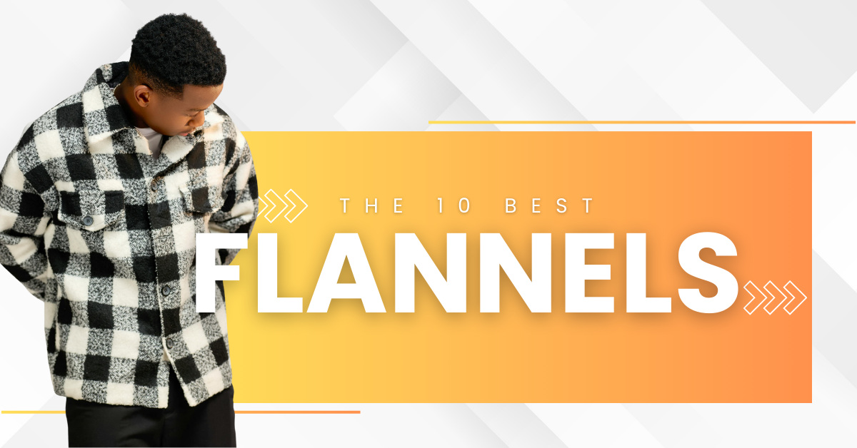 The 10 Best Flannel Jackets
