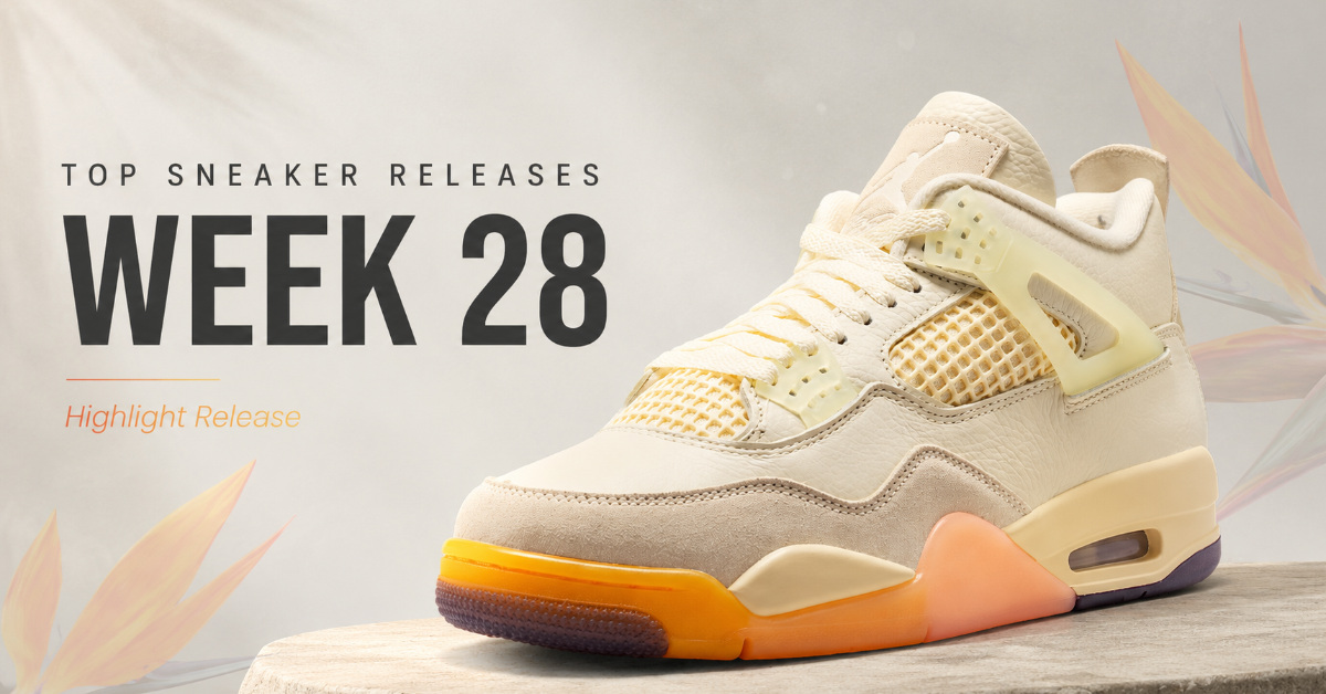 TOP SNEAKER RELEASES WEEK 28 TOP SNEAKER RELEASES WEEK 28