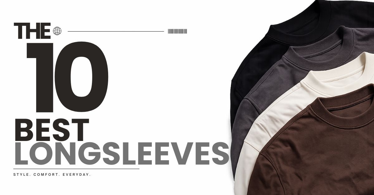 The 10 Best Longsleeves The 10 Best Longsleeves