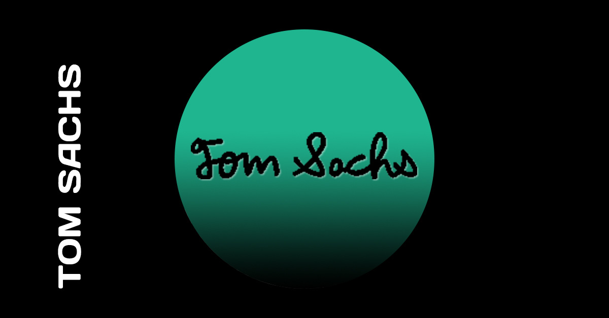 Tom Sachs Tom Sachs