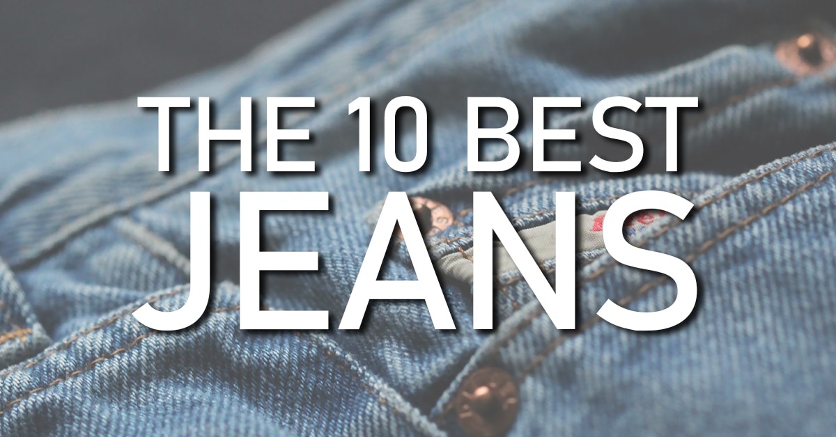 The 10 Best Jeans