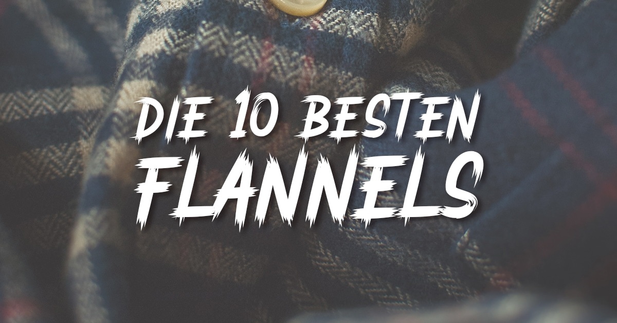 Die 10 besten Flanell Jacken
