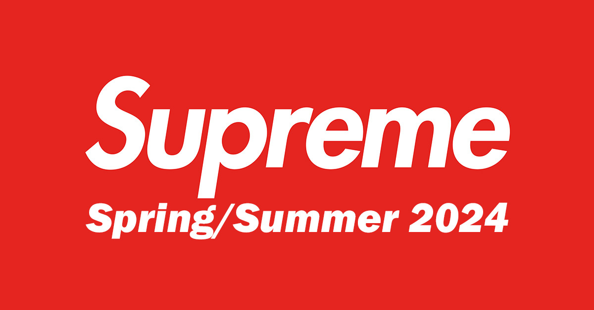 Supreme Spring/Summer 2024 Kollektion