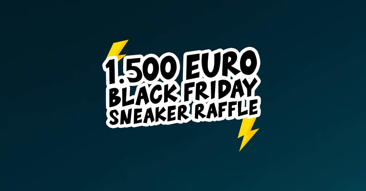 1,500€ Black Friday Sneaker Raffle