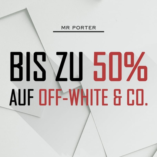 MR PORTER Sale - Bis zu 50% auf Off-White & Co.