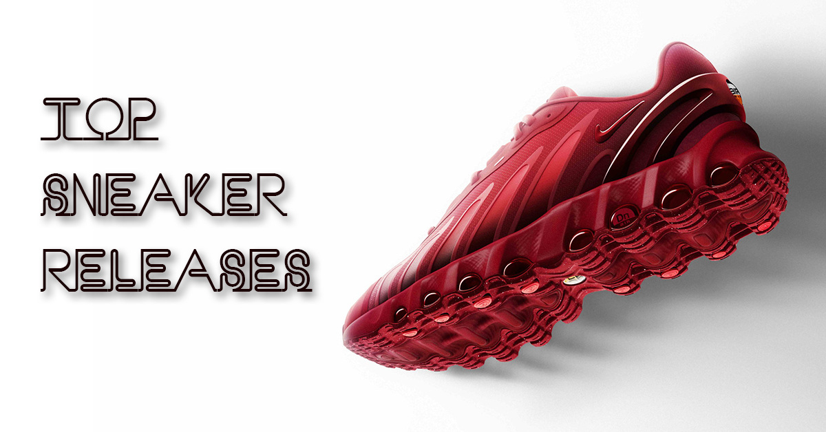 TOP SNEAKER RELEASES WEEK 10