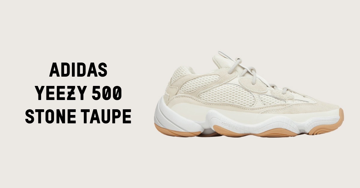 The adidas Yeezy 500 "Stone Taupe" Drops on 18 March