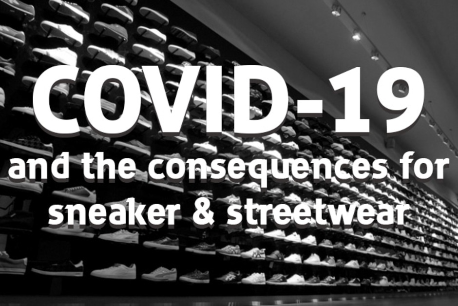 Coronavirus: The Consequences for Sneaker and Streetwear