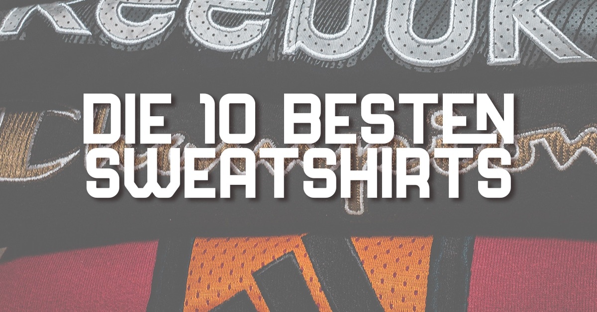 Die 10 besten Sweatshirts