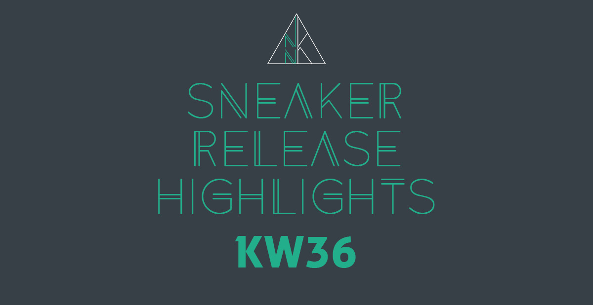 Die besten Sneaker Releases für die KW 36