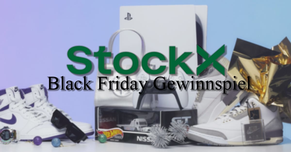 StockX Black Friday - Preise im Wert von über $2.500.000 und garantiertem Gewinn