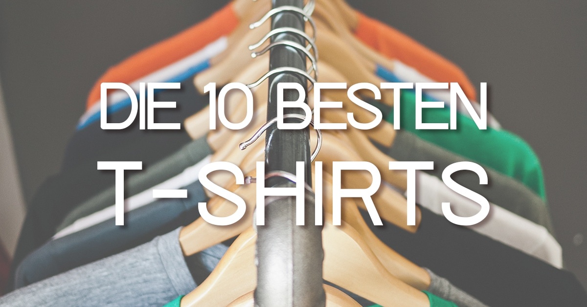 Die 10 besten T-Shirts