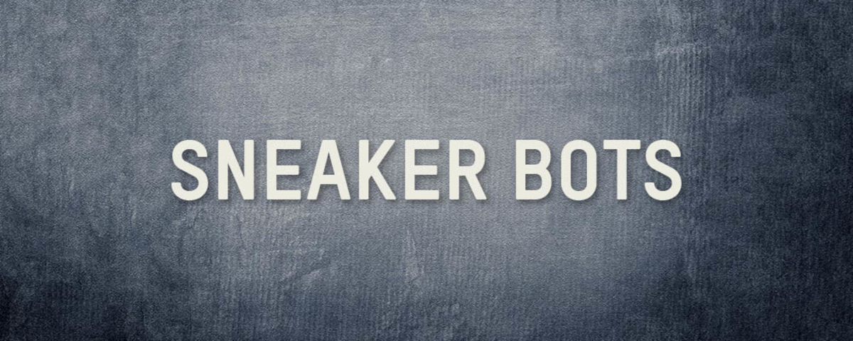 Sneaker Bots: Everything You Need To Know