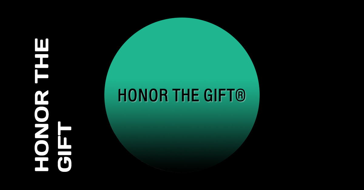 HONOR THE GIFT