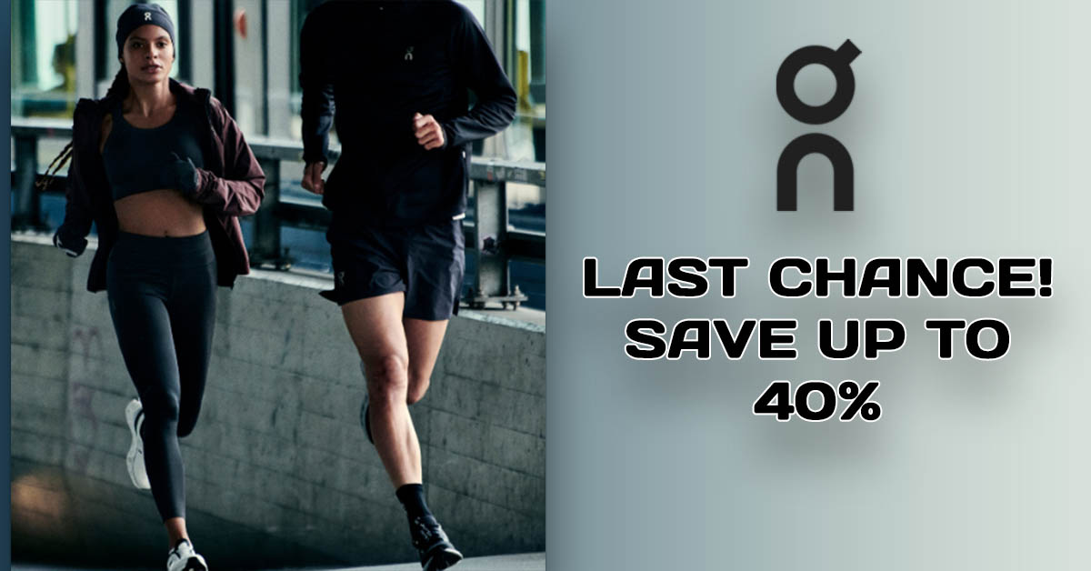 On Sale: Last Chance. Save Up To 40%