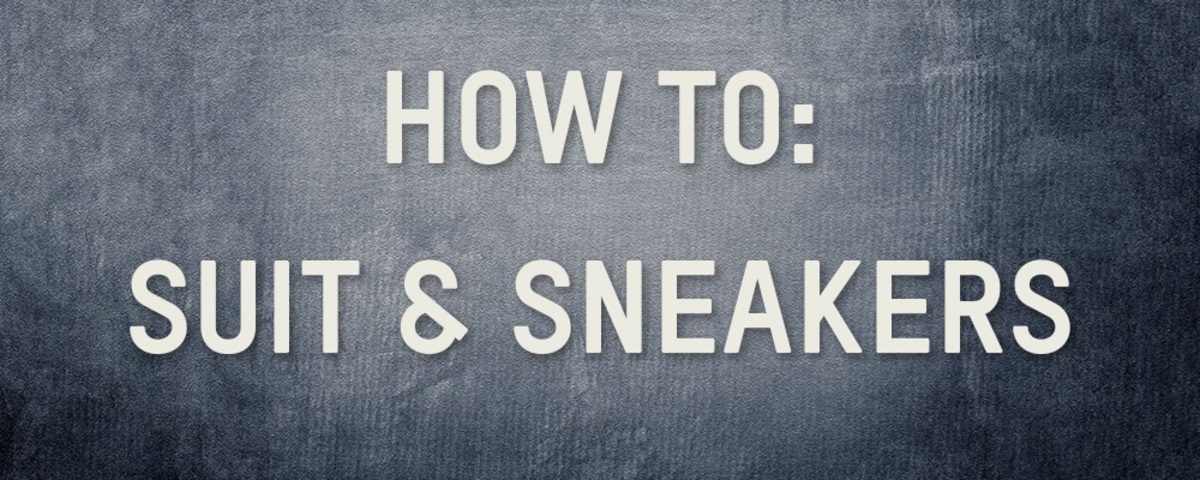 How to: Sneaker mit Anzug tragen